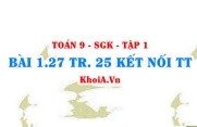 Bài 1.27 trang 25 Toán 9 Kết nối tri thức Tập 1